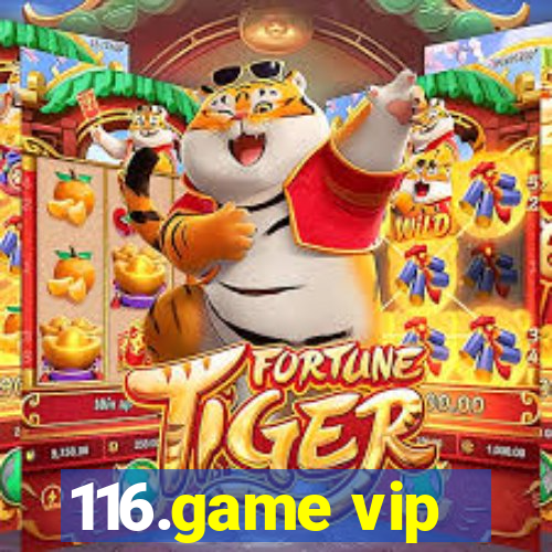 116.game vip
